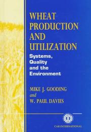 Cover of: Wheat production and utilization: systems, quality, and the environment