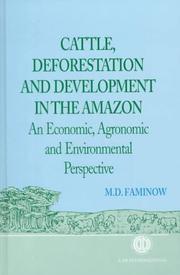 Cattle, deforestation, and development in the Amazon by Merle D. Faminow