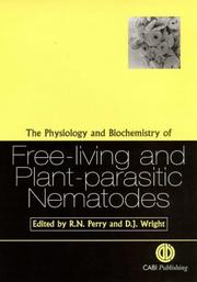 Cover of: The physiology and biochemistry of free-living and plant-parasitic nematodes