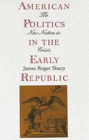 Cover of: American Politics in the Early Republic by James Roger Sharp