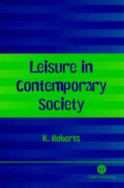 Cover of: Leisure in contemporary society by Roberts, Kenneth, Roberts, Kenneth