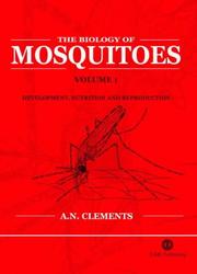 Cover of: The Biology of Mosquitoes: Volume 1 by A. N. Clements