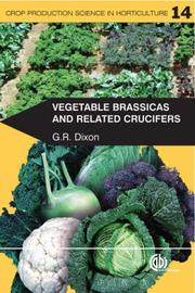 Vegetable brassicas and related crucifers by G. R. Dixon, M. H. Dickson