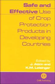 Cover of: Safe and effective use of crop protection products in developing countries