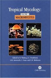 Cover of: Tropical Mycology: Volume 1: Micromycetes (Cabi Publishing)