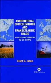 Cover of: Agricultural Biotechnology and Transatlantic Trade by Grant E. Isaac