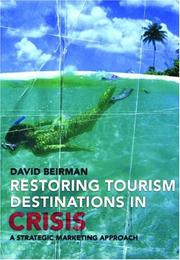 Cover of: Restoring tourism destinations in crisis: a strategic marketing approach