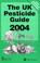 Cover of: The UK Pesticide Guide 2004