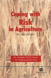 Coping with risk in agriculture by J. B. Hardaker, J. Brian Hardaker, Ruud B. M. Huirne, Jock R. Anderson, Gudbrand Lien