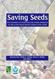 Cover of: Saving Seeds: The Economics of Conserving Crop Genetic Resources Ex Situ in the Future Harvest Centres of the CGIAR (Cabi Publishing)