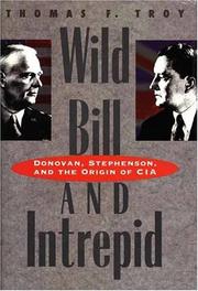Cover of: Wild Bill and Intrepid: Donovan, Stephenson, and the origin of CIA