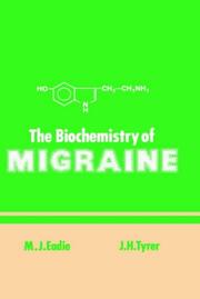 Cover of: The biochemistry of migraine