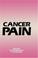 Cover of: Cancer Pain