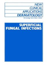 Cover of: Superficial fungal infections by editor, Julian L. Verbov.