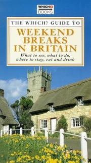 Cover of: The Which? guide to weekend breaks in Britain.