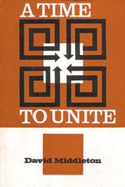Cover of: A time to unite: What God's word teaches on the Church and the churches.
