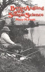 Better angling with simple science by Mary Margaret Pratt