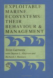 Cover of: Exploitable Marine Ecosystems: Their Behaviour and Management : The Nature and Dynamics of Marine Ecosystems  by Taivo Laevastu, Dayton L. Alverson, Richard J. Marasco