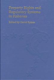 Property rights and regulatory systems in fisheries by D. G. Symes