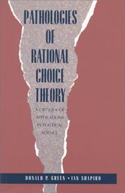 Cover of: Pathologies of Rational Choice Theory by Donald Green, Ian Shapiro