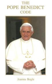 The Pope Benedict Code by Joanna Bogle