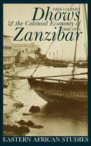 Dhows & the Colonial Economy of Zanzibar, 1860-1970 (Eastern African Studies) by Erik Gilbert, ERIK GILBERT