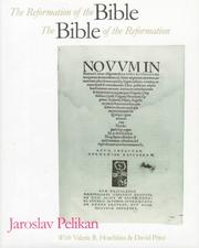 Cover of: The Reformation of the Bible/The Bible of the Reformation | Jaroslav Jan Pelikan