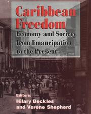 Caribbean Freedom: Economy and Society from Emancipation to the Present by Hilary Beckles