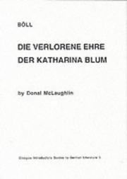 Cover of: Die Verlorene Ehre Der Katharina Blum, Boll: Critical Monographs in English (Glasgow Introductory Guides to German Literature)
