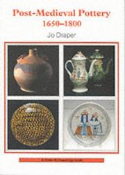 Cover of: Post-medieval pottery, 1650-1800 | Jo Draper
