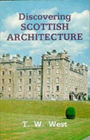 Cover of: Discovering Scottish Architecture by T. W. West