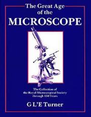 The great age of the microscope by Royal Microscopical Society (Great Britain)