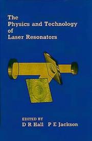 Cover of: The Physics and Technology of Laser Resonators