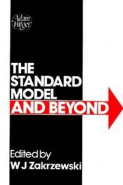 Cover of: The standard model and beyond: lectures given at the 16th British Universities' Summer School in Theoretical Elementary Particle Physics, Durham, 3-17 September 1986