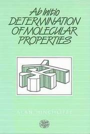 Cover of: Ab initio determination of molecular properties
