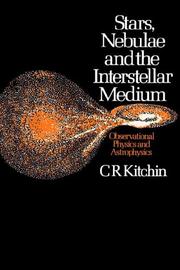 Cover of: Stars, nebulae, and the interstellar medium: observational physics and astrophysics