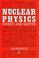 Cover of: Nuclear physics