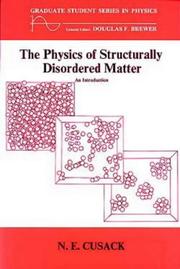 Cover of: The Physics of Structurally Disordered Matter by N. E. Cusack