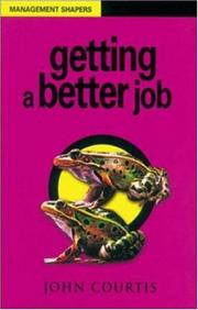 Cover of: Getting a Better Job (Management Shapers)