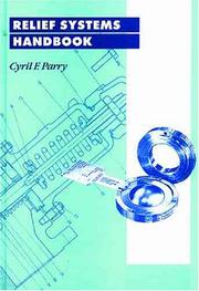 Cover of: Relief Systems Handbook - IChemE by Cyril F. Parry, Cyril F. Parry