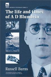 Cover of: The life and times of A D Blumlein by R. W. Burns