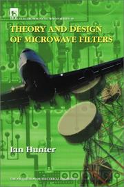 Theory and Design of Microwave Filters (IEE  Electromagnetic Waves Series) by Ian C. Hunter