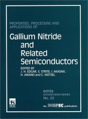 Cover of: Properties, Processing and Applications of Gallium Nitride and Related Semiconductors (E M I S Datareviews Series)