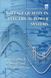 Voltage quality in electrical power systems by J. Schlabbach