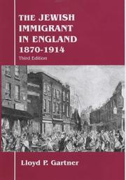 Cover of: The Jewish Immigrant in England, 1870-1914 (Parkes-Wiener Series on Jewish Studies) by Lloyd P. Gartner