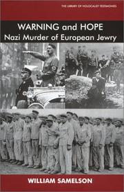 Cover of: Warning and hope: the Nazi murder of European Jewry : a survivor's account