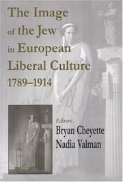 Cover of: The image of the Jew in European liberal culture, 1789-1914 by editors, Bryan Cheyette, Nadia Valman.