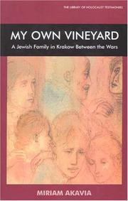 Cover of: My Own Vineyard: A Jewish Family in Krakow Between the Wars (Library of Holocaust Testimonies)