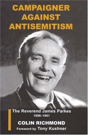 Cover of: Campaigner against antisemitism: the Reverend James Parkes, 1896-1981