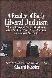 Cover of: A reader of early Liberal Judaism: the writings of Israel Abrahams, Claude Montefiore, Lily Montagu and Israel Mattuck